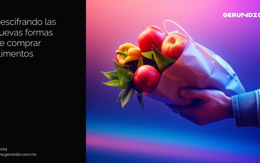 Descifrando las nuevas formas de comprar alimentos